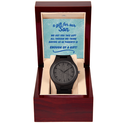 A gift for our son - We got you this - Wooden Watch