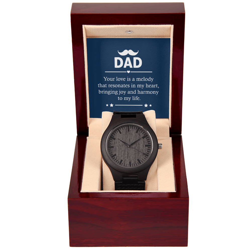 To Dad - Dad Your love is - Wooden Watch