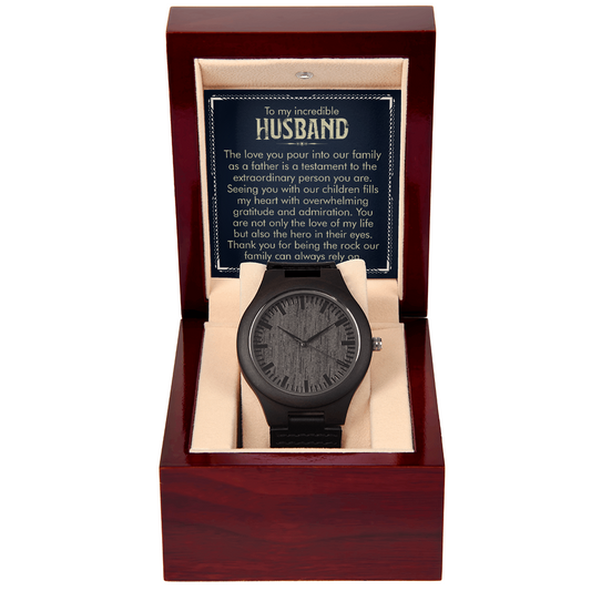 To Husband - To my incredible husband - Wooden Watch