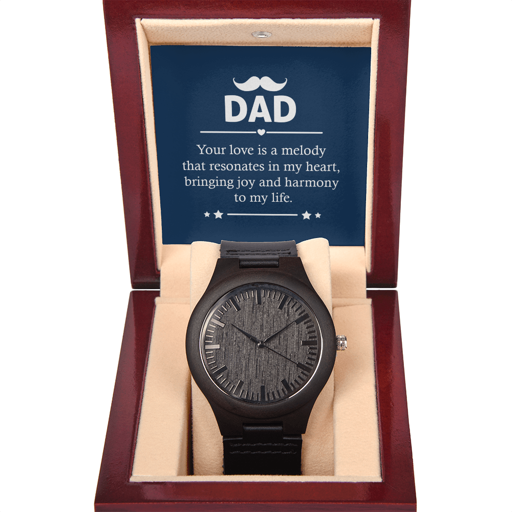 To Dad - Dad Your love is - Wooden Watch