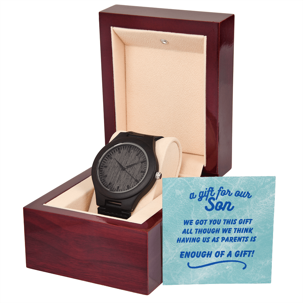 A gift for our son - We got you this - Wooden Watch