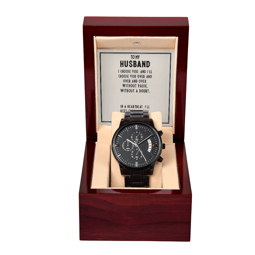 To Husband - To my husband I choose - Black Chronograph Watch