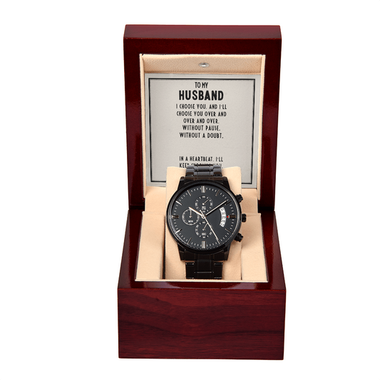 To Husband - To my husband I choose - Black Chronograph Watch