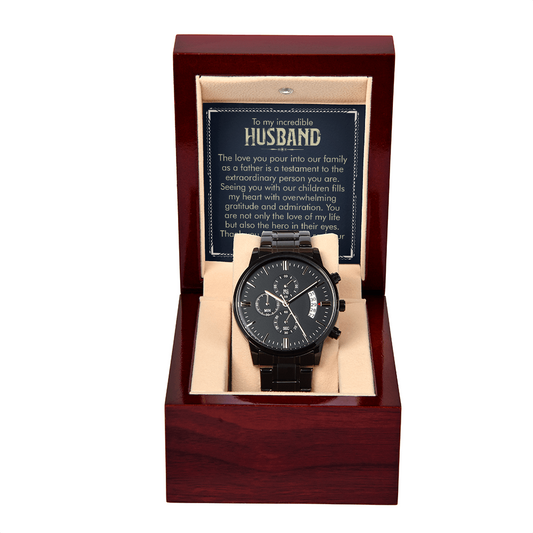To Husband - To my incredible husband - Black Chronograph Watch