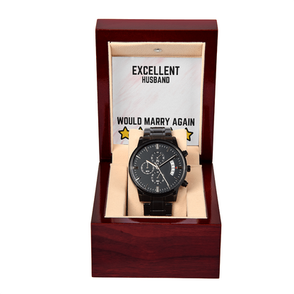 Excellent Husband - Would marry again - Black Chronograph Watch