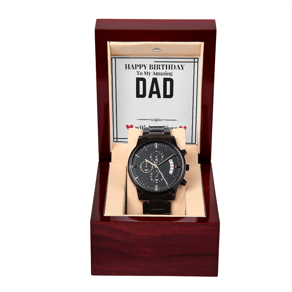 To Dad - Happy Birthday to my - Black Chronograph Watch