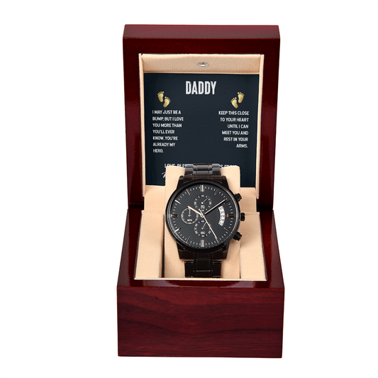 To Dad - Daddy. I may just - Black Chronograph Watch