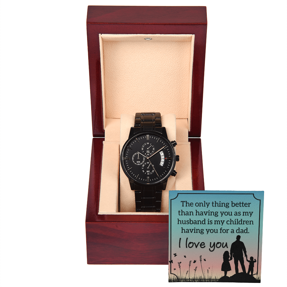 To Husband - The only thing better - Black Chronograph Watch