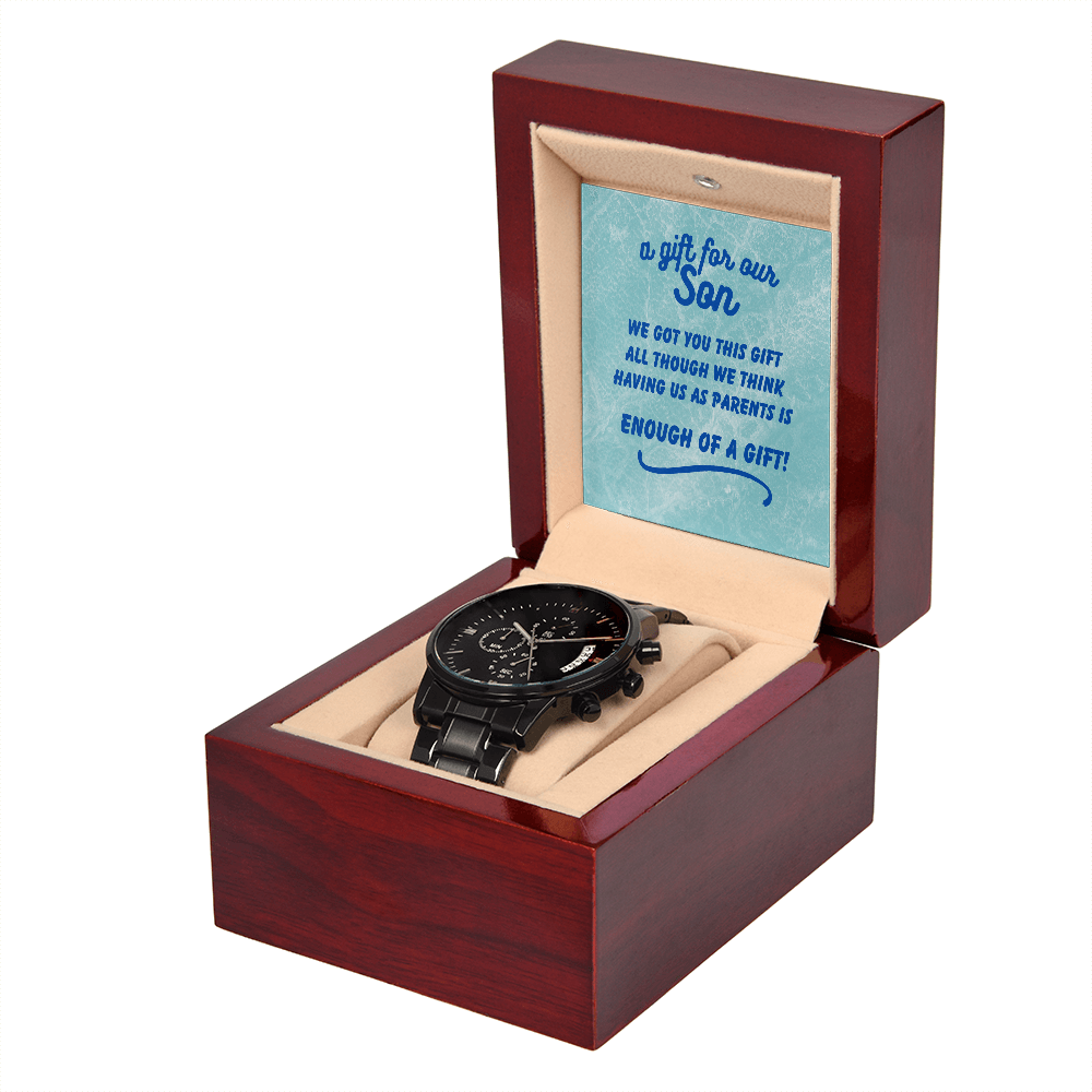 A gift for our son - We got you this - Black Chronograph Watch