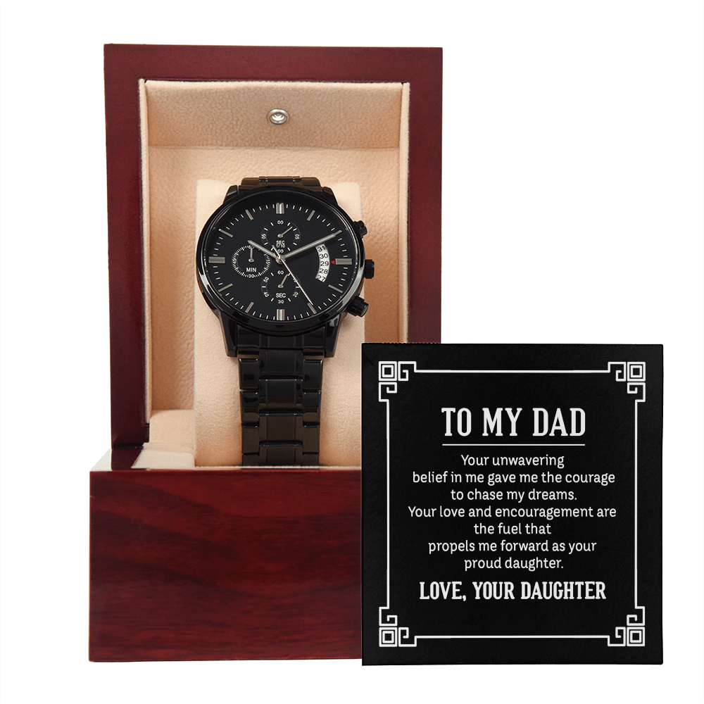 To Dad - To my dad. Your - Black Chronograph Watch