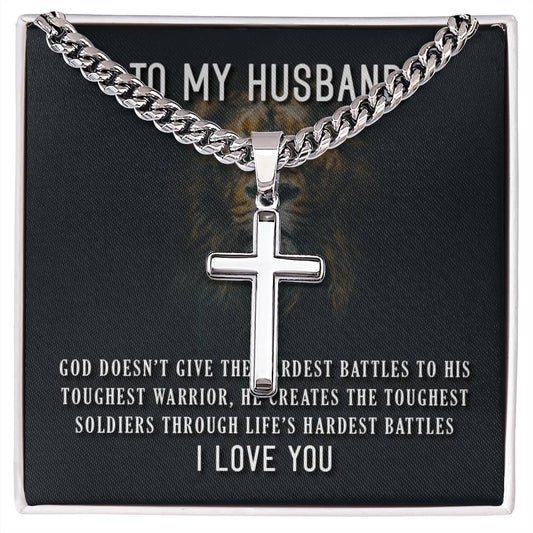 To Husband - To my husband. God doesn't - Cuban Link Chain with Artisan Cross