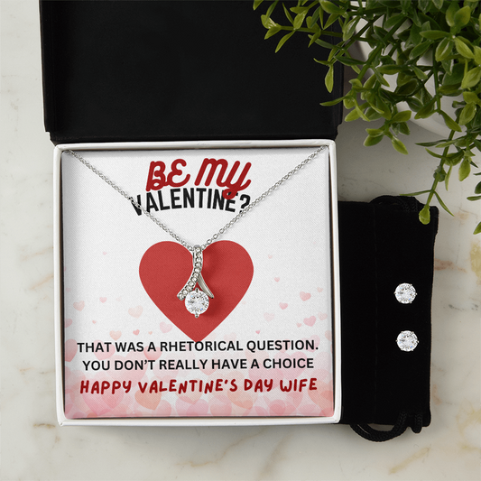 Be my Valentine - That was a rhetorical question - Alluring Beauty Necklace & Earring Set