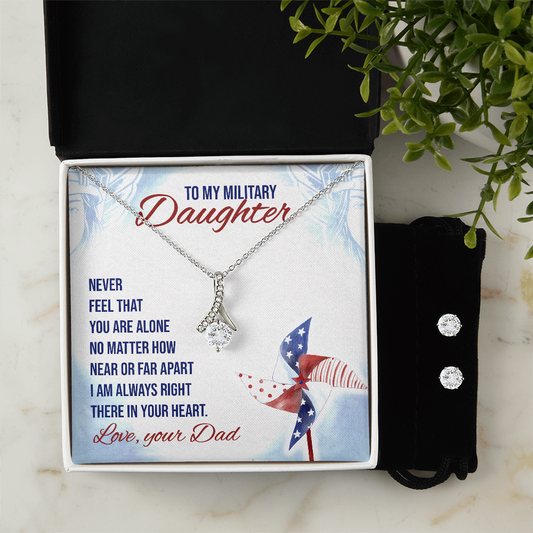 To Military Daughter - Never feel - Alluring Beauty Necklace & Earring Set