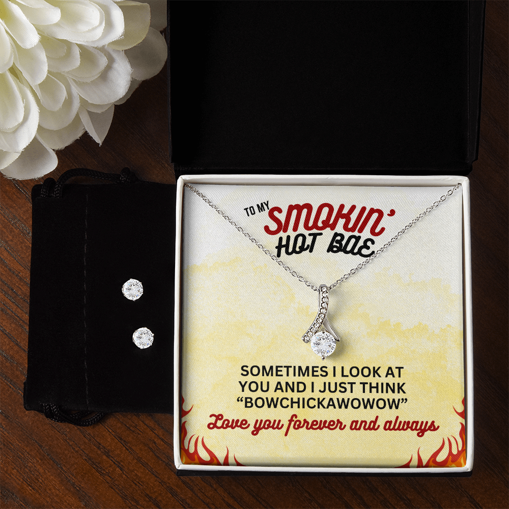 To Smokin' Hot BAE - Sometimes I look - Alluring Beauty Necklace & Earring Set