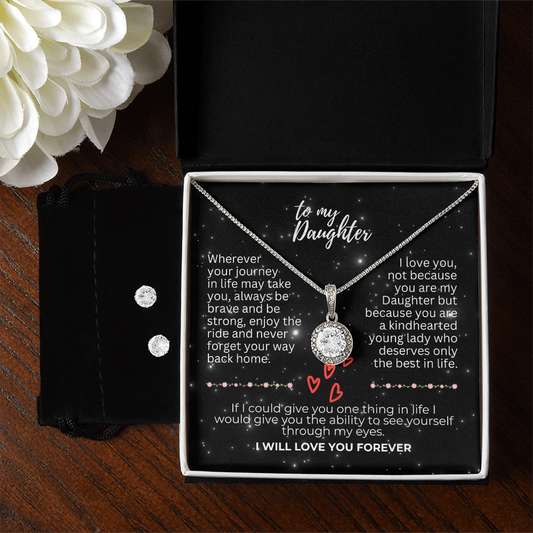 To Daughter - Wherever your journey - Eternal Hope Necklace & Earring Set