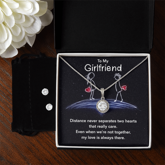 To Girlfriend - Distance never separates - Eternal Hope Necklace & Earring Set