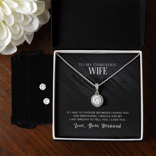 To Wife - If I had to choose - Eternal Hope Necklace & Earring Set