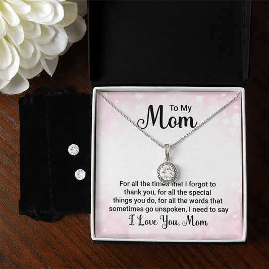 To Mom - For all the times - Eternal Hope Necklace & Earring Set