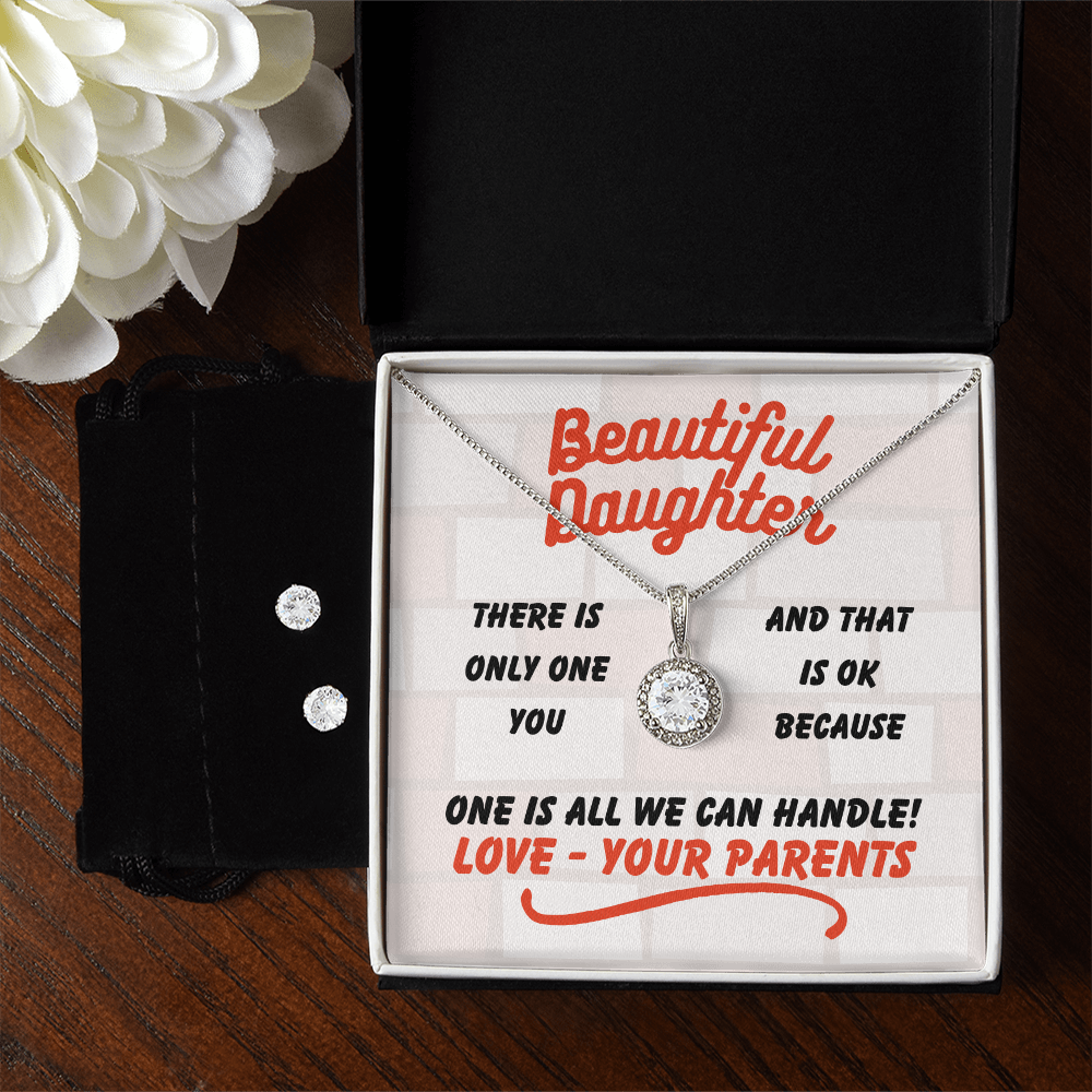 Beautiful Daughter - There is only one - Eternal Hope Necklace & Earring Set