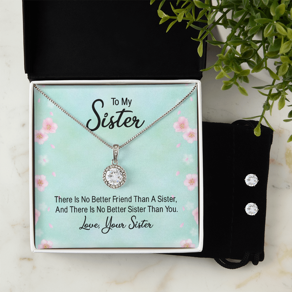 To Sister - There is no better friend - Eternal Hope Necklace & Earring Set