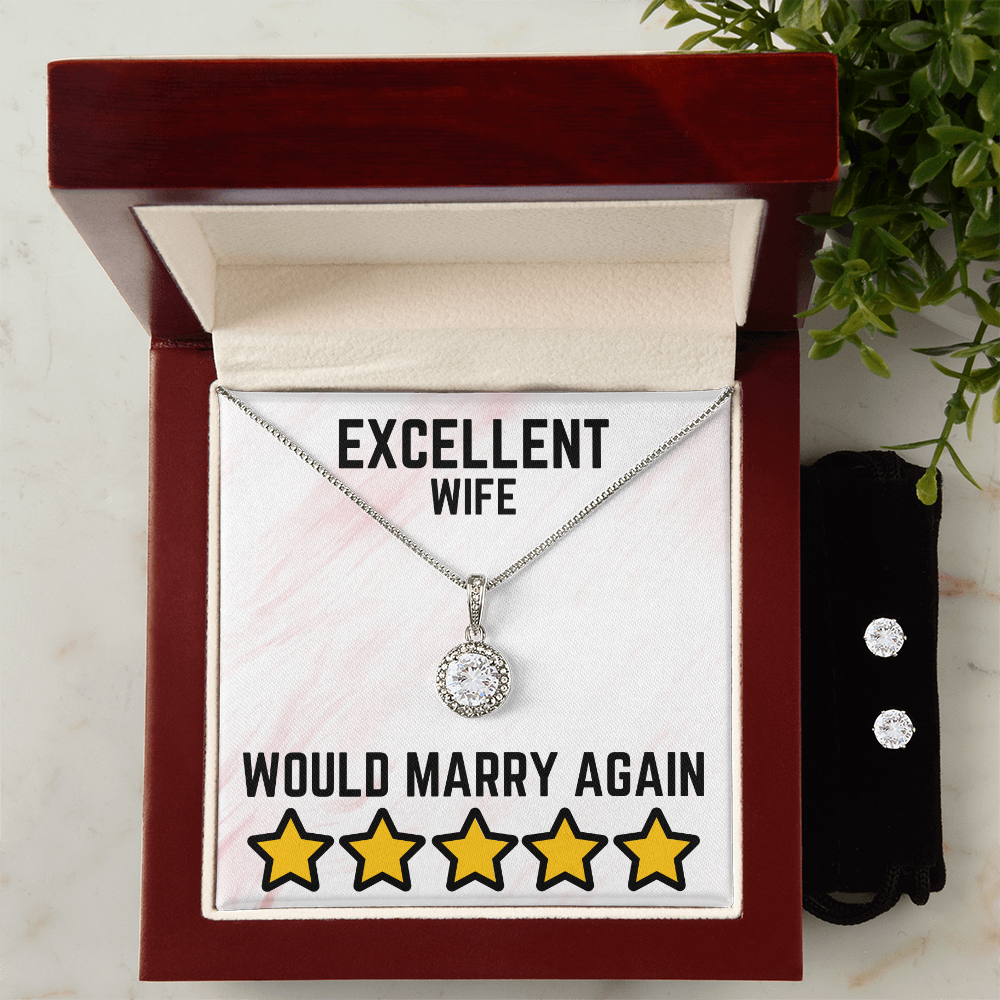 Excellent wife - Would marry again - Eternal Hope Necklace & Earring Set