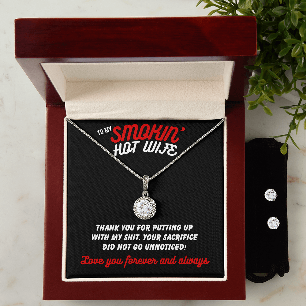 To Smokin' Hot Wife - Thank you for - Eternal Hope Necklace & Earring Set