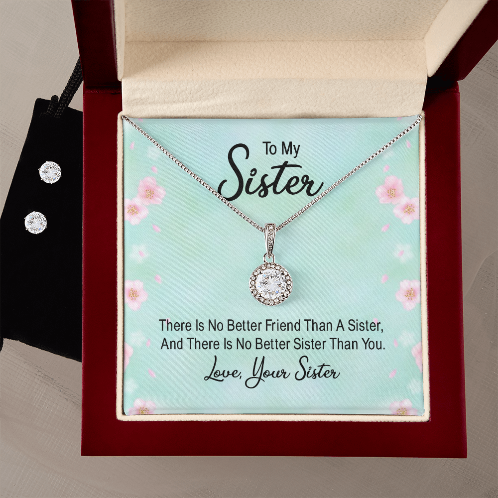 To Sister - There is no better friend - Eternal Hope Necklace & Earring Set