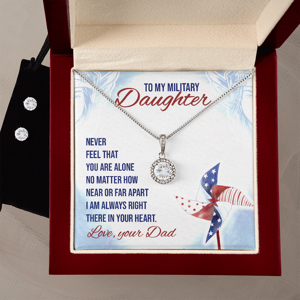 To Military Daughter - Never feel - Eternal Hope Necklace & Earring Set