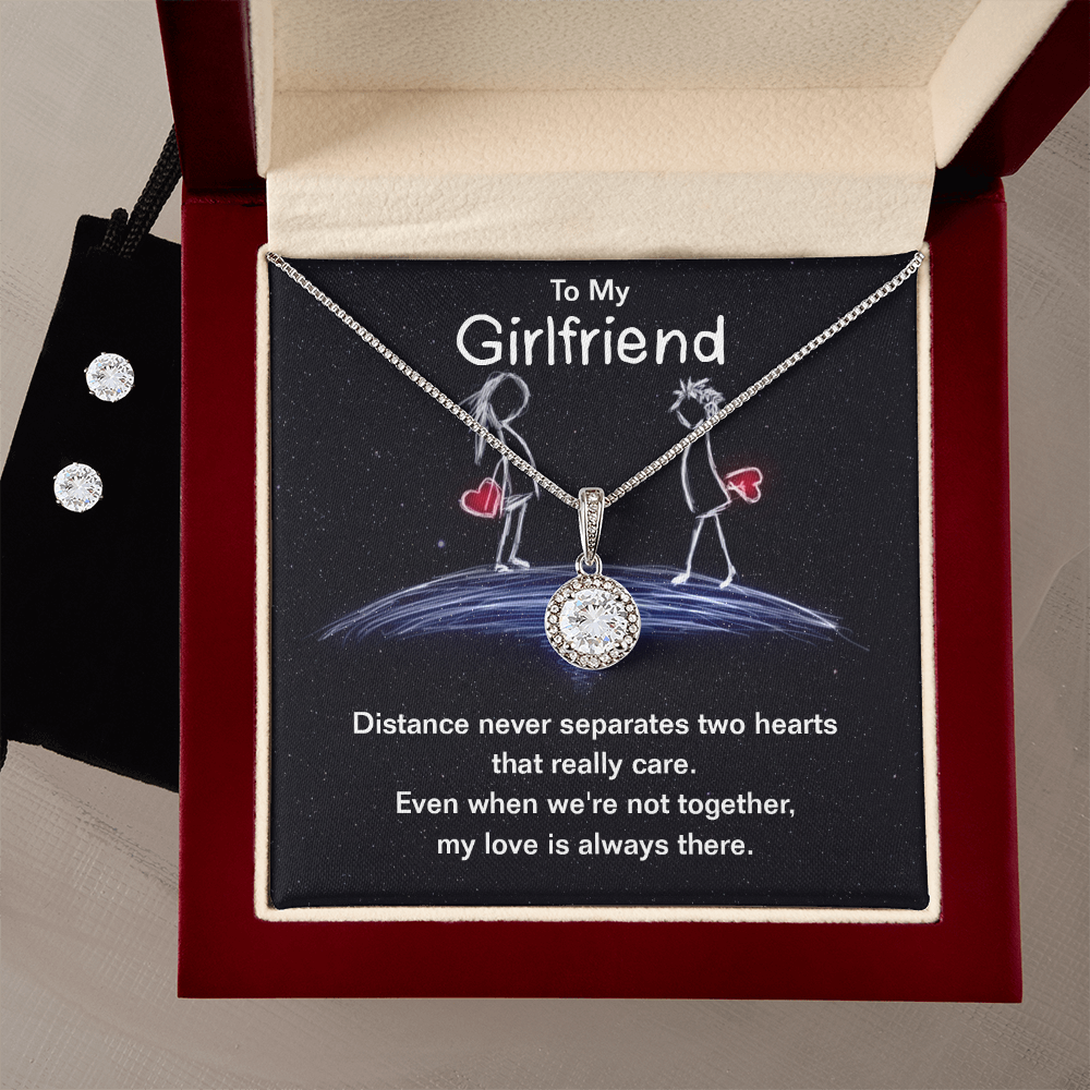 To Girlfriend - Distance never separates - Eternal Hope Necklace & Earring Set