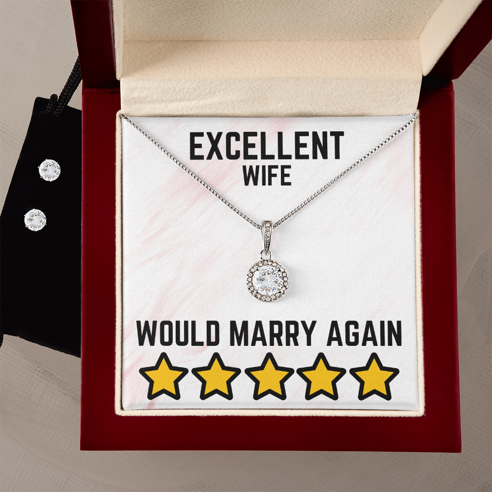 Excellent wife - Would marry again - Eternal Hope Necklace & Earring Set