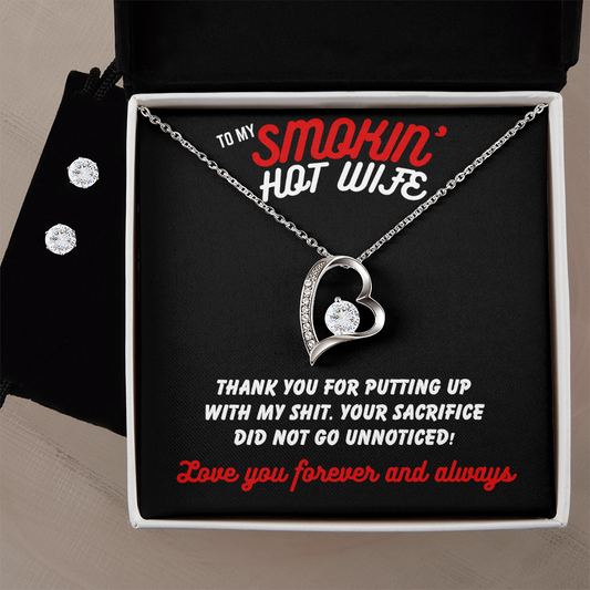 To Smokin' Hot Wife - Thank you for - Forever Love Necklace & Earring Set