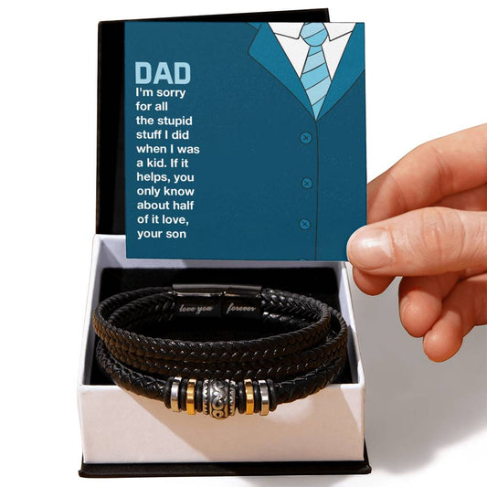 To Dad - Dad. I'm sorry for - Love You Forever Bracelet