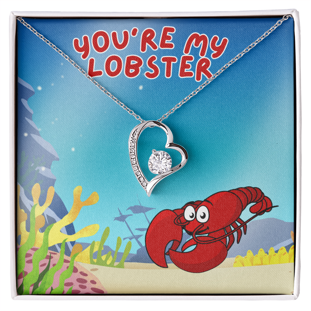 Love - You're my lobster - Forever Love Necklace