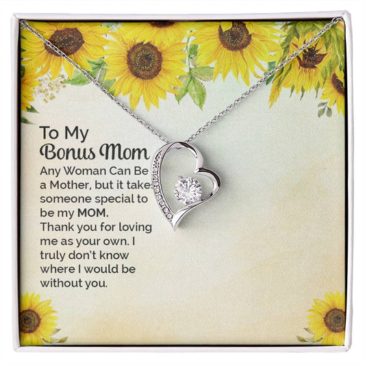 To Bonus Mom - Any woman can be - Forever Love Necklace