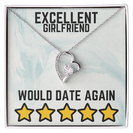 Excellent girlfriend - Would date again - Forever Love Necklace