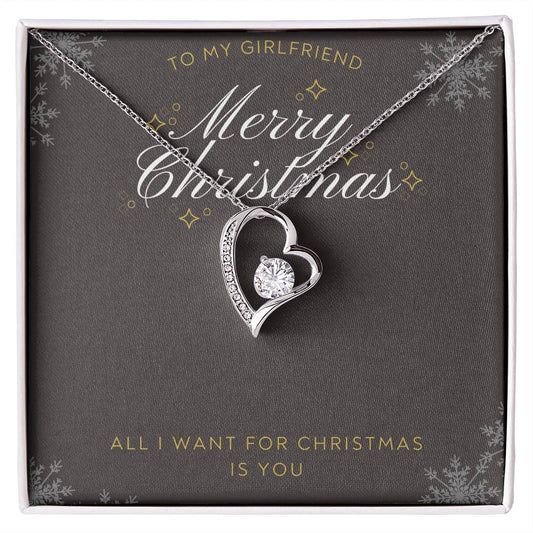 To Girlfriend - All I want for Christmas - Forever Love Necklace