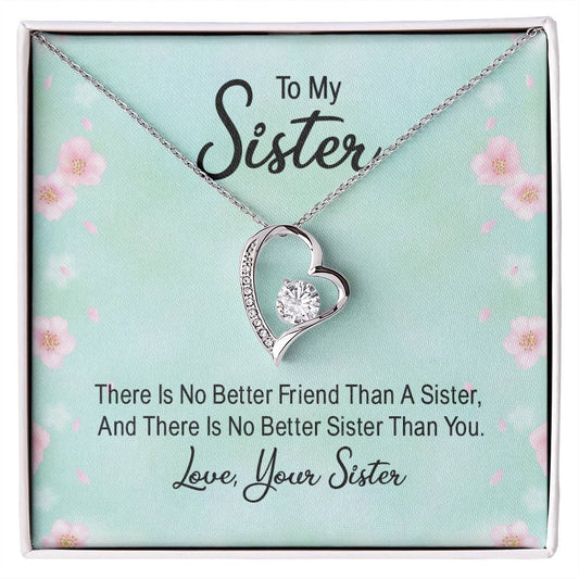 To Sister - There is no better friend - Forever Love Necklace