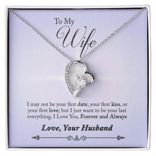 To Wife - I may not be - Forever Love Necklace