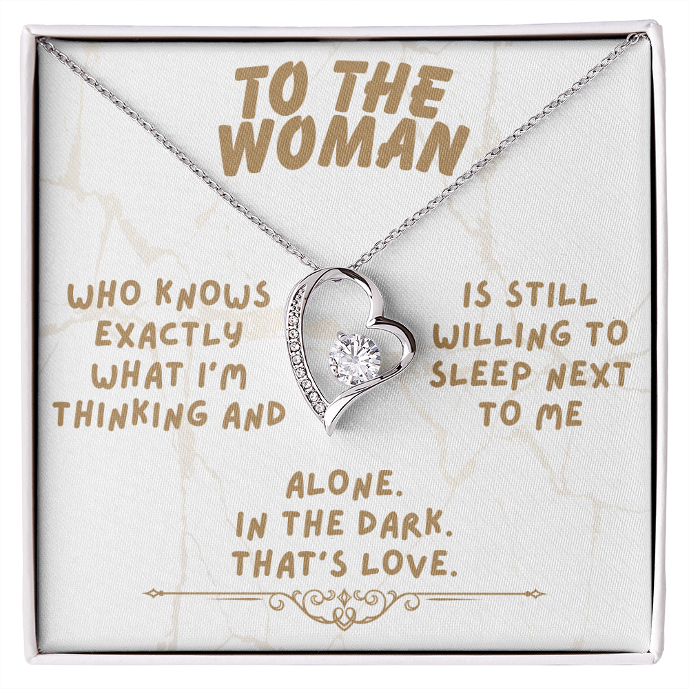 To the woman - Who knows exactly - Forever Love Necklace