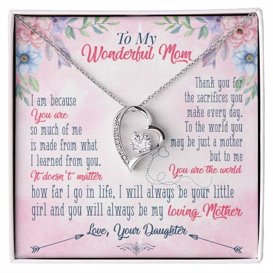 To Mom - I am because you are - Forever Love Necklace