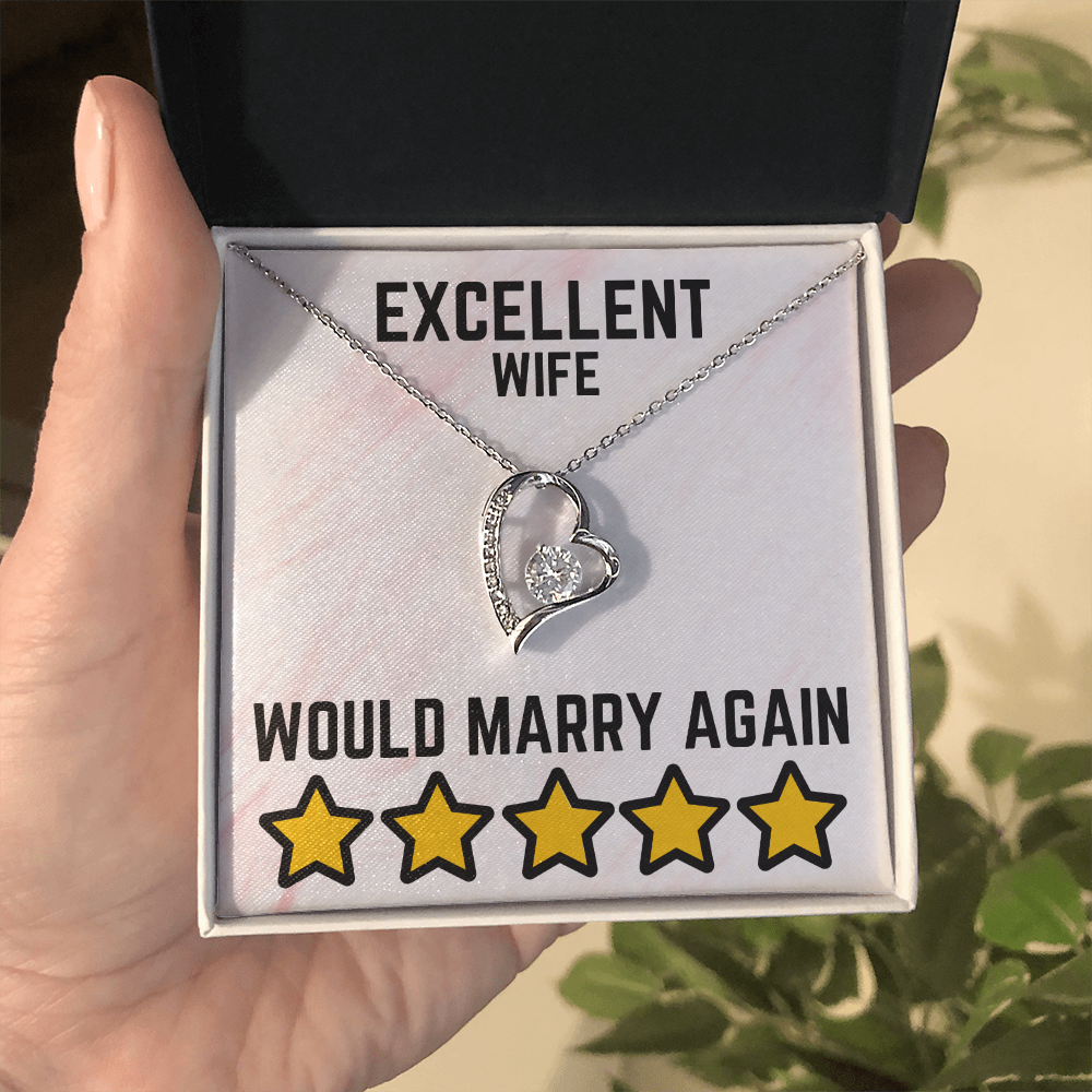 Excellent wife - Would marry again - Forever Love Necklace