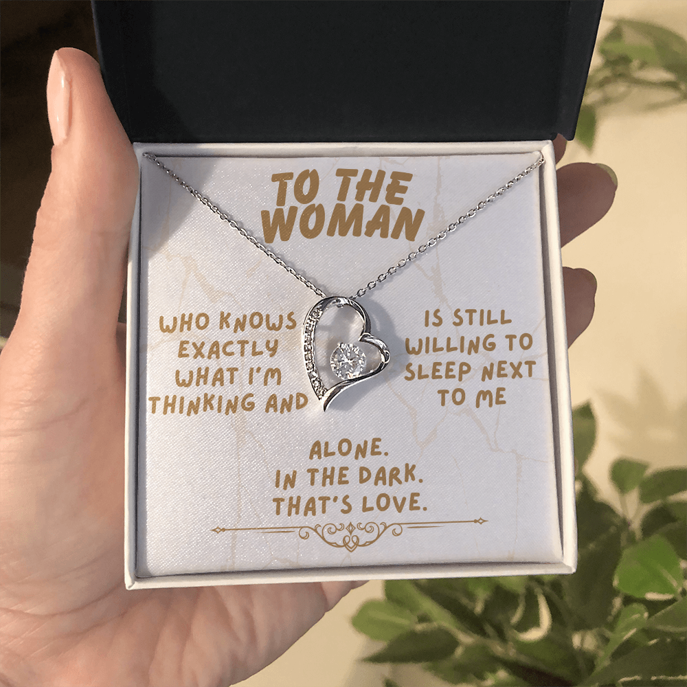 To the woman - Who knows exactly - Forever Love Necklace