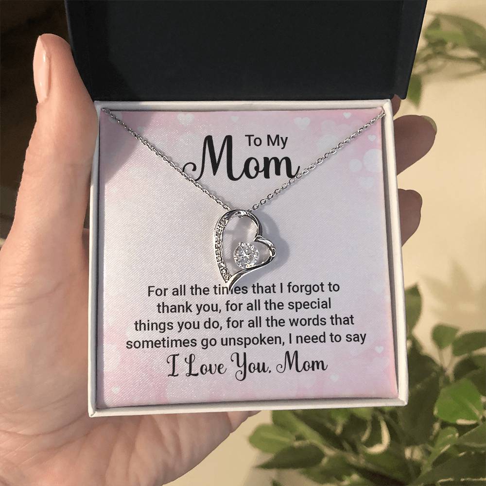 To Mom - For all the times - Forever Love Necklace