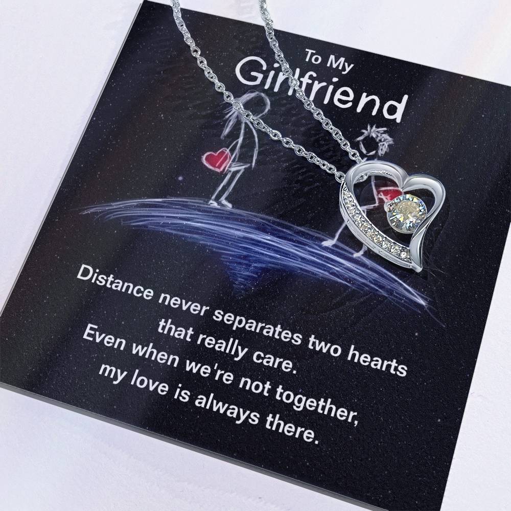 To Girlfriend - Distance never separates - Forever Love Necklace