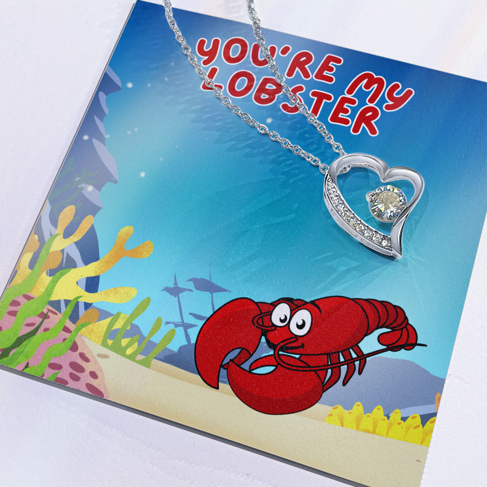 Love - You're my lobster - Forever Love Necklace