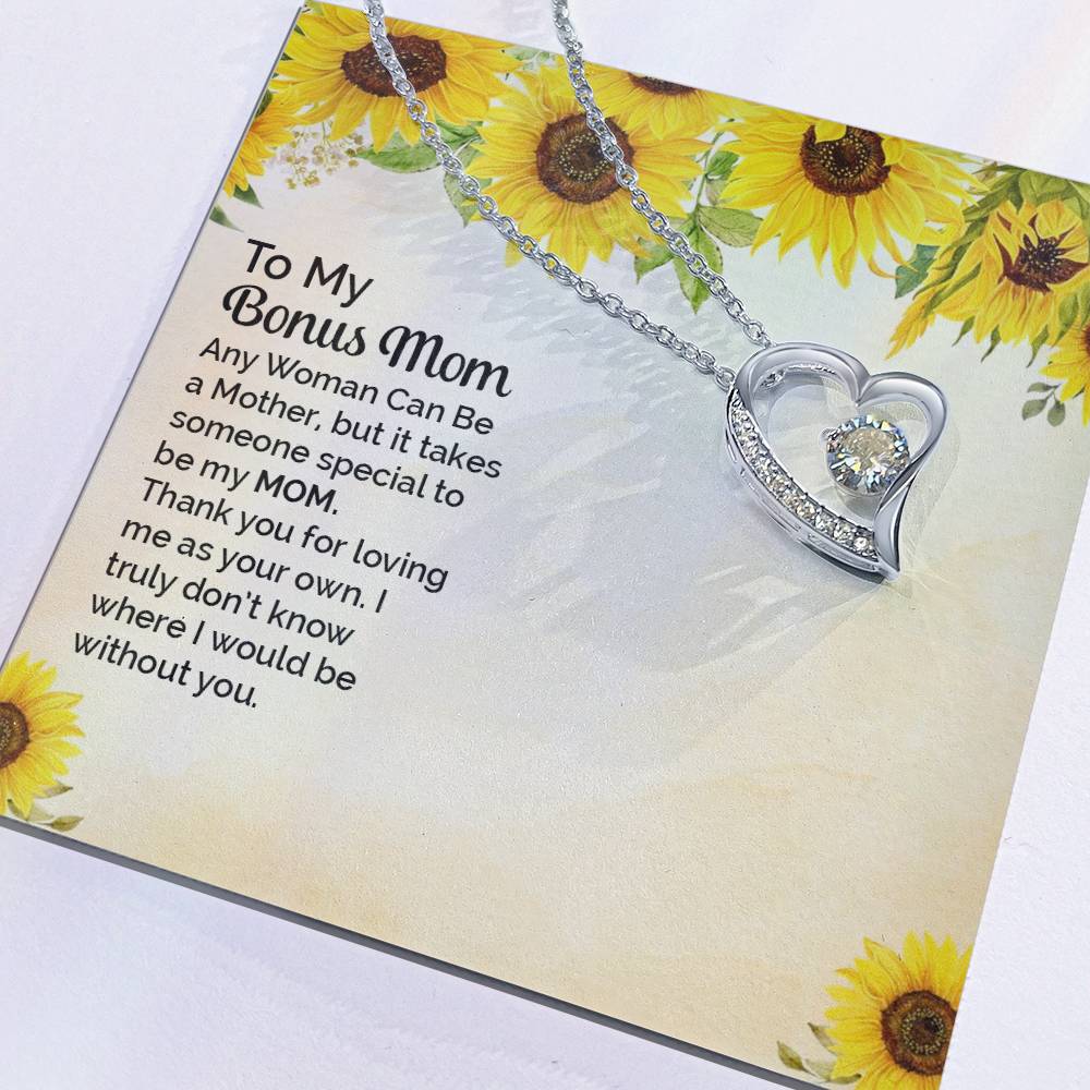 To Bonus Mom - Any woman can be - Forever Love Necklace