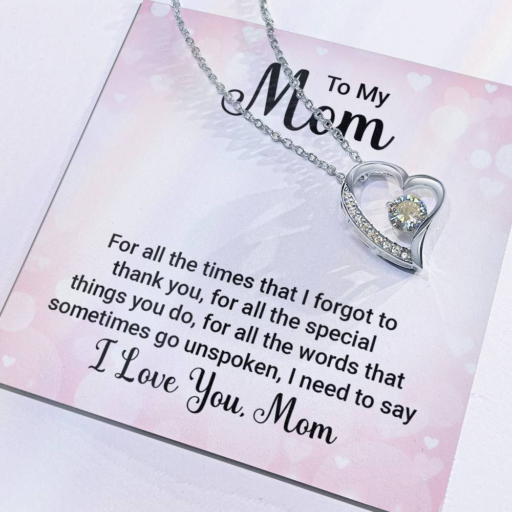 To Mom - For all the times - Forever Love Necklace