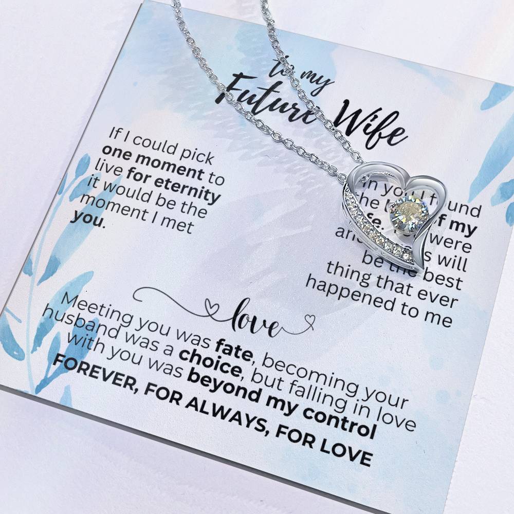 To Future Wife - If I could pick - Forever Love Necklace