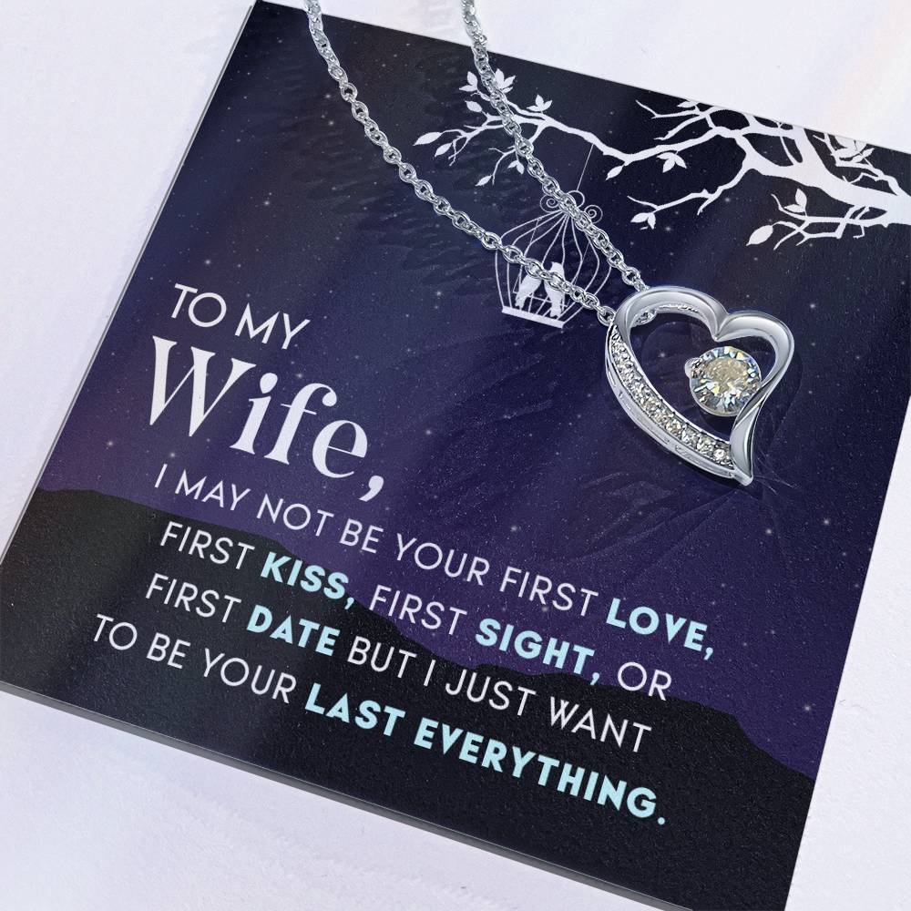 To Wife - I may not be - Forever Love Necklace