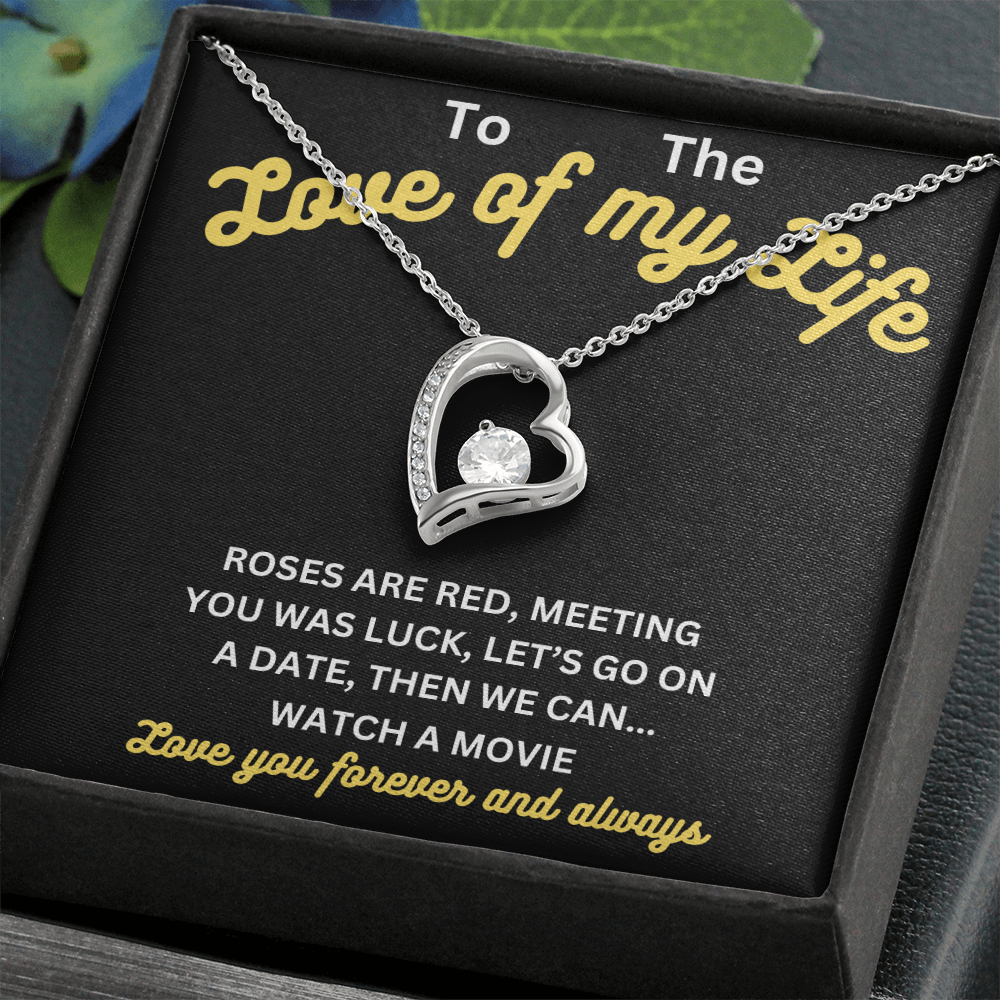 Love - Love of my life - Forever Love Necklace